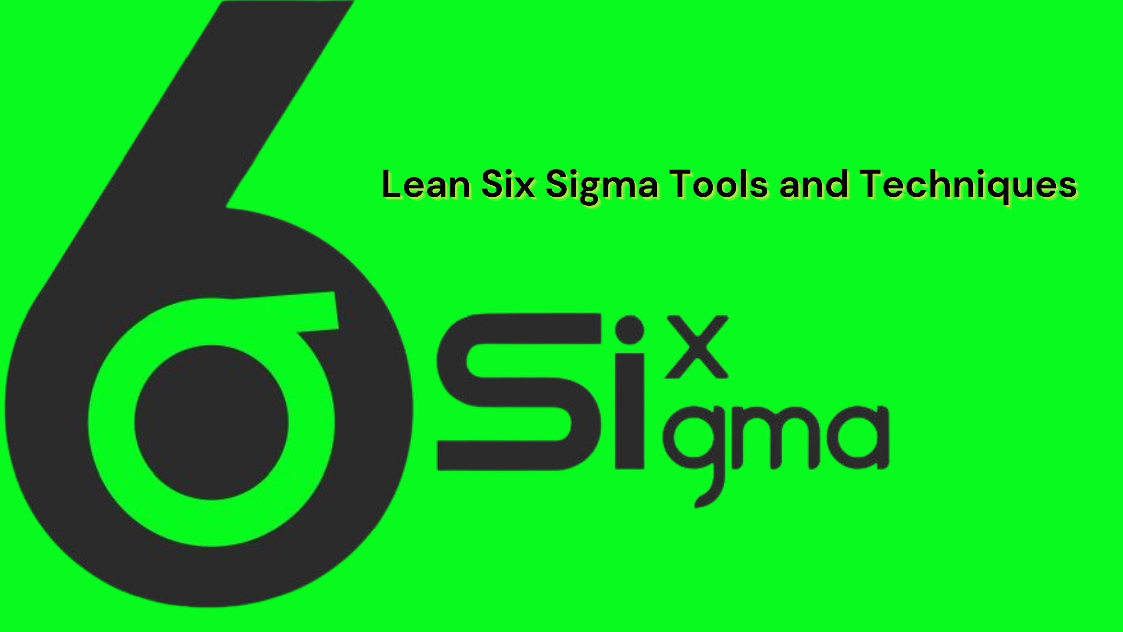 Lean Six Sigma Tools And Techniques You Need To Know